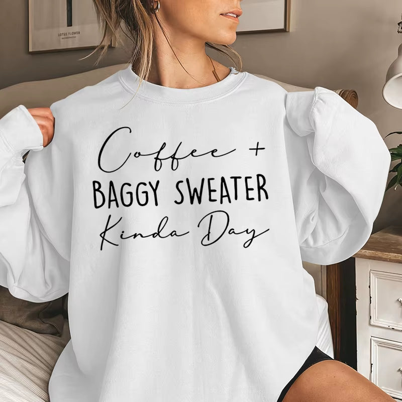 Coffee Baggy Sweater Kinda Day Letter Print Sweatshirts round Neck Long Sleeves Ladies Casual Pullovers plus Size Sweatshirt